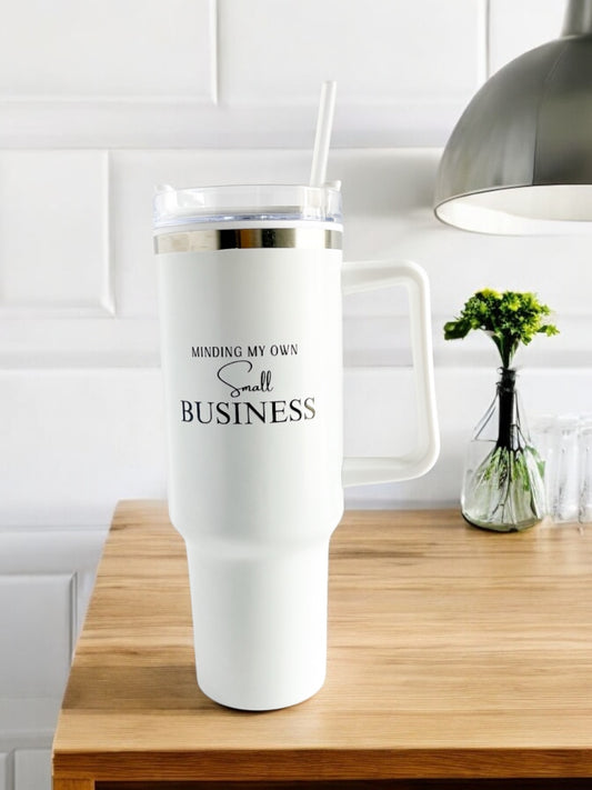 Minding My Own Small Business Tumbler